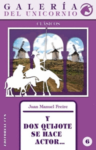 Y DON QUIJOTE SE HACE ACTOR