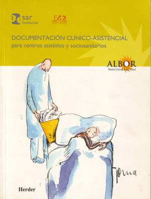DOCUMENTACION CLINICO-ASISTENCIAL PARA CENTROS ASISTIDOS Y SOCIOSANITARIOS