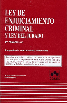 LEY DE ENJUICIAMIENTO CRIMINAL Y LEY DEL JURADO. 18ª EDICION 2010