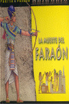 MUERTE DEL FARAON, LA