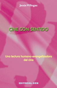CINE CON SENTIDO. UNA LECTURA HUMANO-EVANGELIZADORA