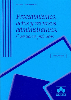PROCEDIMIENTOS, ACTOS Y RECURSOS ADMON. 4ED. 2010