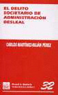 D32. EL DELITO SOCIETARIO DE ADMINISTRACION DESLEAL