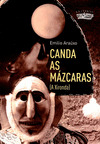 CANDA AS MÁZCARAS