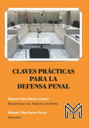 CLAVES PRÁCTICAS PARA LA DEFENSA PENAL