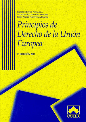 PRINCIPIOS DE DERECHO DE LA UNION EUROPEA (4ª EDICION 2011)