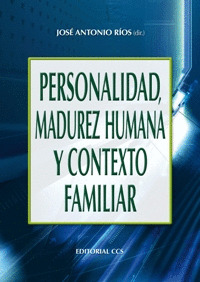 PERSONALIDAD, MADUREZ HUMANA Y CONTEXTO FAMILIAR