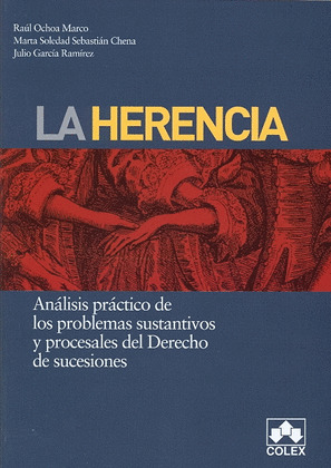 HERENCIA,LA-ANALISIS PRACTICO DE LOS PROBLEMAS SUSTANTIVOS Y