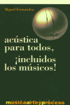 ACUSTICA PARA TODOS, INCLUIDOS LOS MUSICOS