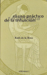EL USO PRACTICO DE LA INTUICION