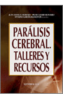 PARALISIS CEREBRAL. TALLERES Y RECURSOS