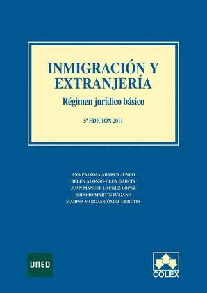 INMIGRACION Y EXTRANJERIA. RÉGIMEN JURÍDICO BÁSICO. 4ª EDICIÓN 2010