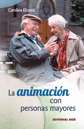 LA ANIMACION CON PERSONAS MAYORES