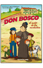 DON BOSCO, EL SANTO DE LOS MUCHACHOS