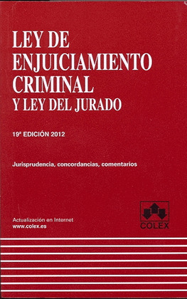 LEY DE ENJUICIAMIENTO CRIMINAL Y LEY DEL JURADO-19 ED.2012