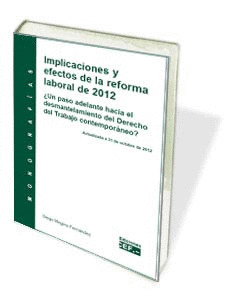 IMPLICACIONES Y EFECTOS DE LA REFORMA LABORAL 2012