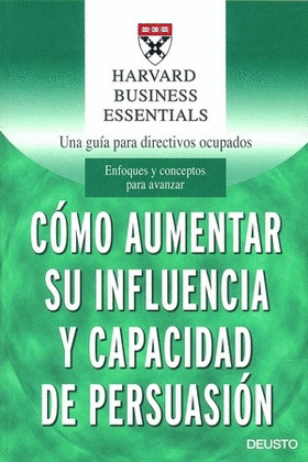 COMO AUMENTAR SU INFLUENCIA Y CAPACIDAD DE PERSUASION