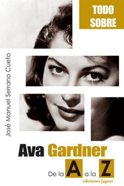 TODO SOBRE... AVA GARDNER. DE LA 