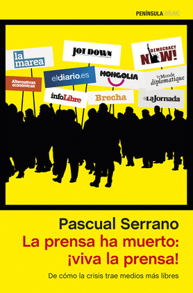 LA PRENSA HA MUERTO: ¡VIVA LA PRENSA!
