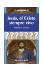 JESUS,EL CRISTO SIEMPRE VIVO