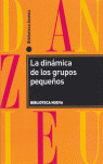 DINAMICA DE LOS GRUPOS PEQUEÑOS,LA