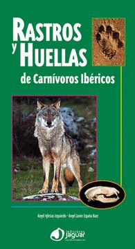 RASTROS Y HUELLAS DE CARNIVOROS IBERICOS