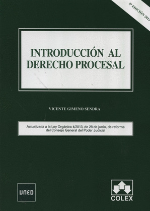 INTRODUCCION AL DERECHO PROCESAL (8ª EDICIÓN, 2013)