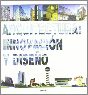 ARQUITECTURA: INNOVACION Y DISEÑO