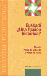 EUSKADI ¿UNA FICCION HISTORICA?