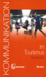 KOMMUNIKATION IM TOURISMUS. KURSBUCH