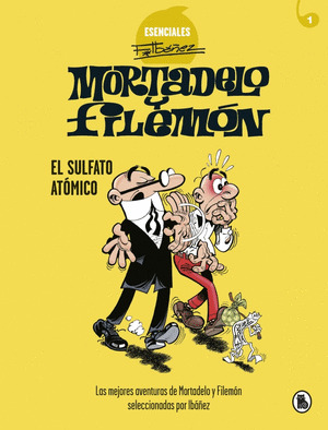 MORTADELO Y FILEMON. EL SULFATO ATOMICO (ESENCIALES IBAÑEZ 1)