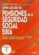 COMO CALCULAR LAS PENSIONES DE LA SEGURIDAD SOCIAL, 2006