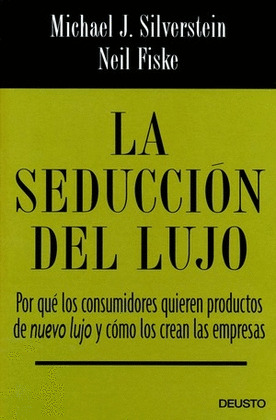 SEDUCCION DEL LUJO, LA