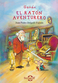 GAÑÁN, EL RATÓN AVENTURERO