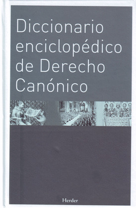 DICC. ENCICLOPEDICO DE DERECHO CANONICO