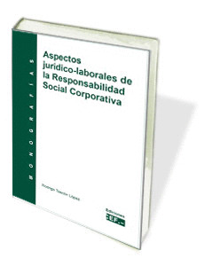 ASPECTOS JURÍDICO-LABORALES DE LA RESPONSABILIDAD SOCIAL CORPORATIVA