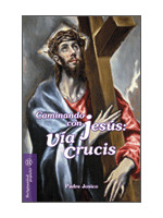 CAMINANDO CON JESUS VIA CRUCIS
