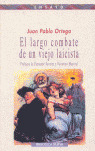 EL LARGO COMBATE DE UN VIEJO LAICISTA. JUAN PABLO ORTEGA