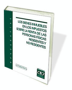 LOS BIENES INMUEBLES EN LOS IMPUESTOS SOBRE LA RENTA DE PERSONAS FÍSICAS RESIDEN