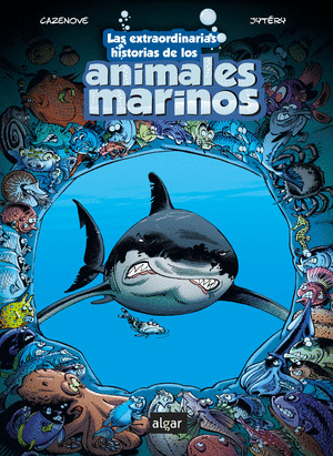 EXTRAORDINARIAS HISTORIAS DE LOS ANIMALES MARINOS, LAS