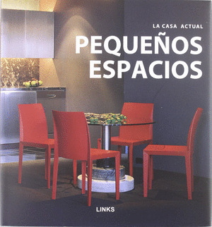 PEQUEÑOS ESPACIOS (LA CASA ACTUAL)
