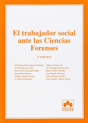 TRABAJADOR SOCIAL ANTE LAS CIENCIAS FORENSES, EL