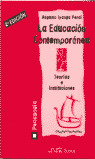 EDUCACION CONTEMPORANEA - TEORIAS E INSTITUCIONES