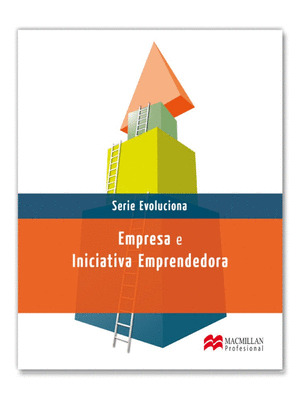 EMPRESA E INICIATIVA EMPRENDORA. SERIE EVOLUCIONA. LIBRO  (2011)