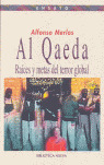 AL QAEDA RAICES Y METAS DEL TERROR GLOBAL