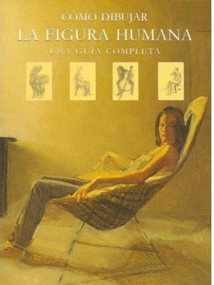 COMO DIBUJAR LA FIGURA HUMANA. UNA GUIA COMPLETA