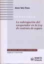 BJC41. LA SUBROGACION DEL ASEGURADOR EN LA LEY DE CONTRATO D