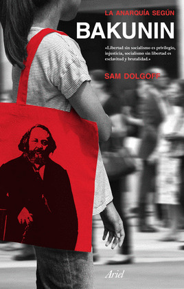 ANARQUÍA SEGUN BAKUNIN, LA