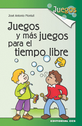 JUEGOS Y MAS JUEGOS PARA EL TIEMPO LIBRE