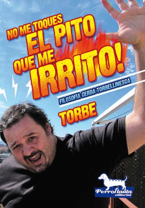 NO ME TOQUE EL PITO QUE ME IRRITO